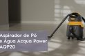 Aspirador De Pó E Água Acqua Power Electrolux (Aqp20)